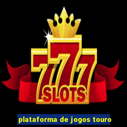 plataforma de jogos touro